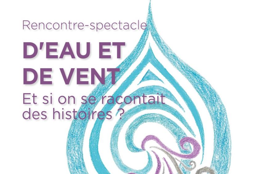 D'eau et de Vent - Et si on se racontait des histoires ?