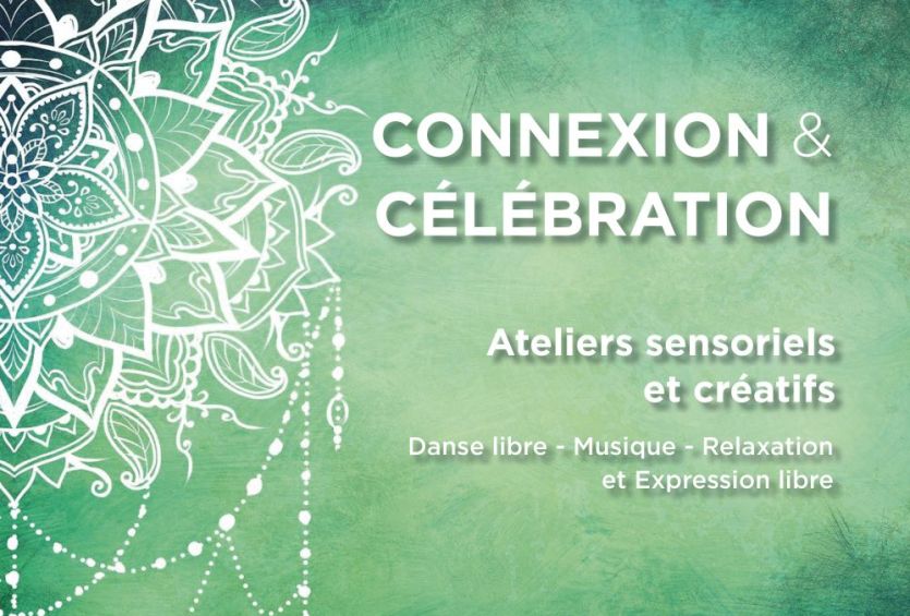 Connexion & célébration - Ateliers sensoriels et créatifs 
